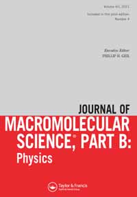 Cover image for Journal of Macromolecular Science, Part B, Volume 60, Issue 4, 2021