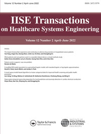 Cover image for IISE Transactions on Healthcare Systems Engineering, Volume 12, Issue 2, 2022