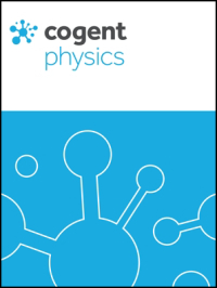 Cover image for Cogent Physics, Volume 4, Issue 1, 2017