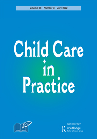 Cover image for Child Care in Practice, Volume 28, Issue 3, 2022