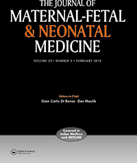 Cover image for The Journal of Maternal-Fetal & Neonatal Medicine, Volume 32, Issue 3, 2019