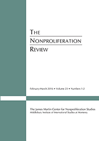 Cover image for The Nonproliferation Review, Volume 23, Issue 1-2, 2016