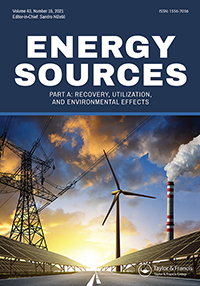 Cover image for Energy Sources, Part A: Recovery, Utilization, and Environmental Effects, Volume 43, Issue 15, 2021