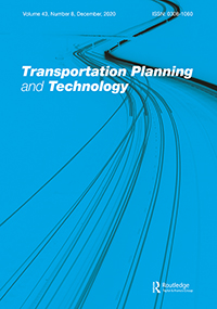 Cover image for Transportation Planning and Technology, Volume 43, Issue 8, 2020