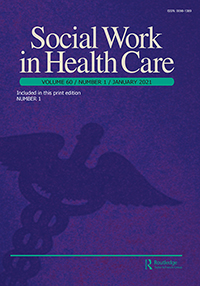 Cover image for Social Work in Health Care, Volume 60, Issue 1, 2021