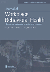 Cover image for Journal of Workplace Behavioral Health, Volume 35, Issue 1, 2020