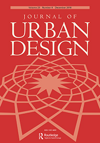 Cover image for Journal of Urban Design, Volume 23, Issue 6, 2018