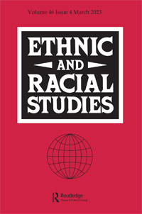 Cover image for Ethnic and Racial Studies, Volume 46, Issue 4, 2023