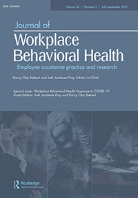 Cover image for Journal of Workplace Behavioral Health, Volume 36, Issue 3, 2021