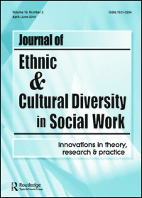 Cover image for Journal of Ethnic & Cultural Diversity in Social Work, Volume 26, Issue 1-2, 2017