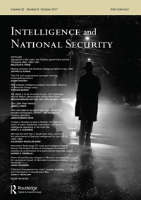 Cover image for Intelligence and National Security, Volume 32, Issue 6, 2017