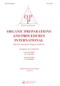 Cover image for Organic Preparations and Procedures International, Volume 52, Issue 6, 2020