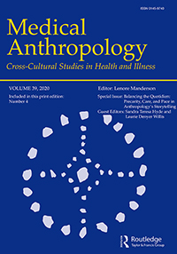 Cover image for Medical Anthropology, Volume 39, Issue 4, 2020