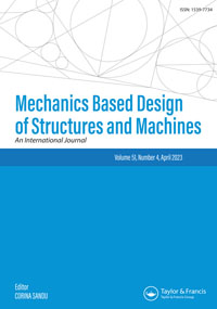Cover image for Mechanics Based Design of Structures and Machines, Volume 51, Issue 4, 2023