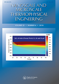 Cover image for Nanoscale and Microscale Thermophysical Engineering, Volume 22, Issue 4, 2018