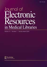 Cover image for Journal of Electronic Resources in Medical Libraries, Volume 15, Issue 1, 2018