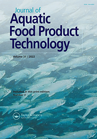 Cover image for Journal of Aquatic Food Product Technology, Volume 31, Issue 3, 2022