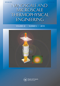 Cover image for Nanoscale and Microscale Thermophysical Engineering, Volume 22, Issue 2, 2018