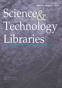 Cover image for Science & Technology Libraries, Volume 38, Issue 2, 2019