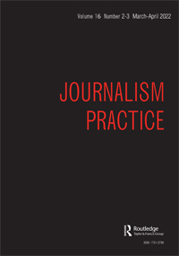 Cover image for Journalism Practice, Volume 16, Issue 2-3, 2022