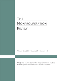 Cover image for The Nonproliferation Review, Volume 27, Issue 1-3, 2020