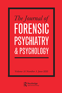 Cover image for The Journal of Forensic Psychiatry & Psychology, Volume 31, Issue 3, 2020