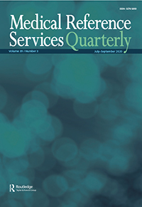 Cover image for Medical Reference Services Quarterly, Volume 39, Issue 3, 2020