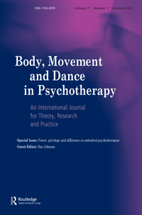 Cover image for Body, Movement and Dance in Psychotherapy, Volume 17, Issue 1, 2022