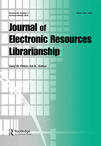 Cover image for Journal of Electronic Resources Librarianship, Volume 30, Issue 1, 2018