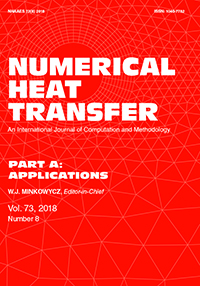 Cover image for Numerical Heat Transfer, Part A: Applications, Volume 73, Issue 8, 2018