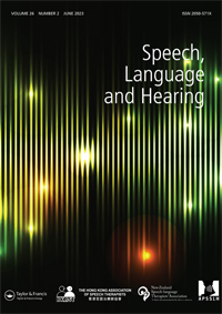 Cover image for Speech, Language and Hearing, Volume 26, Issue 2, 2023