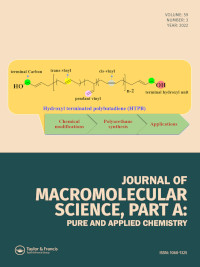 Cover image for Journal of Macromolecular Science, Part A, Volume 59, Issue 3, 2022
