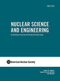Cover image for Nuclear Science and Engineering, Volume 196, Issue 5, 2022