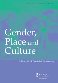 Cover image for Gender, Place & Culture, Volume 27, Issue 7, 2020