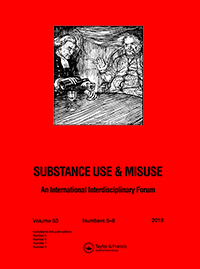 Cover image for Substance Use & Misuse, Volume 53, Issue 5, 2018