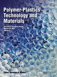 Cover image for Polymer-Plastics Technology and Materials, Volume 60, Issue 3, 2021