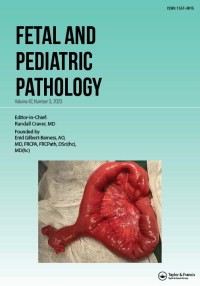 Cover image for Fetal and Pediatric Pathology, Volume 42, Issue 3, 2023