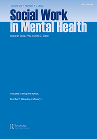Cover image for Social Work in Mental Health, Volume 20, Issue 1, 2022
