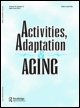Cover image for Activities, Adaptation & Aging, Volume 7, Issue 3-4, 1985
