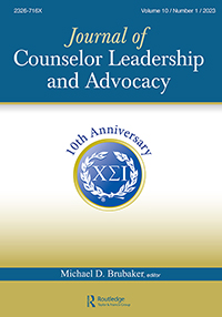 Cover image for Journal of Counselor Leadership and Advocacy, Volume 10, Issue 1, 2023