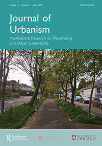 Cover image for Journal of Urbanism: International Research on Placemaking and Urban Sustainability, Volume 15, Issue 2, 2022
