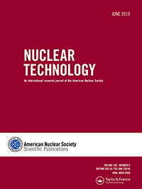 Cover image for Nuclear Technology, Volume 205, Issue 6, 2019