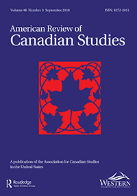 Cover image for American Review of Canadian Studies, Volume 48, Issue 3, 2018