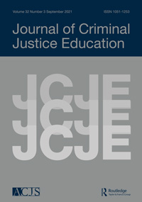 Cover image for Journal of Criminal Justice Education, Volume 32, Issue 3, 2021