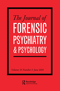 Cover image for The Journal of Forensic Psychiatry & Psychology, Volume 35, Issue 3, 2024