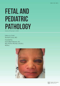 Cover image for Fetal and Pediatric Pathology, Volume 41, Issue 4, 2022