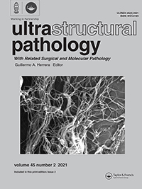 Cover image for Ultrastructural Pathology, Volume 45, Issue 2, 2021