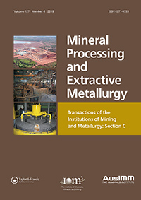Cover image for Mineral Processing and Extractive Metallurgy, Volume 127, Issue 4, 2018