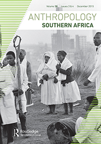 Cover image for Anthropology Southern Africa, Volume 38, Issue 3-4, 2015