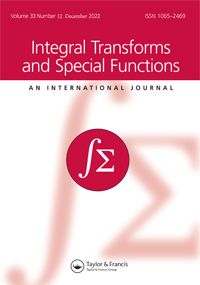 Cover image for Integral Transforms and Special Functions, Volume 33, Issue 12, 2022